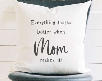 Everything Tastes Better Mom - Square Canvas Pillow, Home Decor, Decorative Pillow, Throw Pillow, Spring Decor, Spring Pillow, 18" x 18"