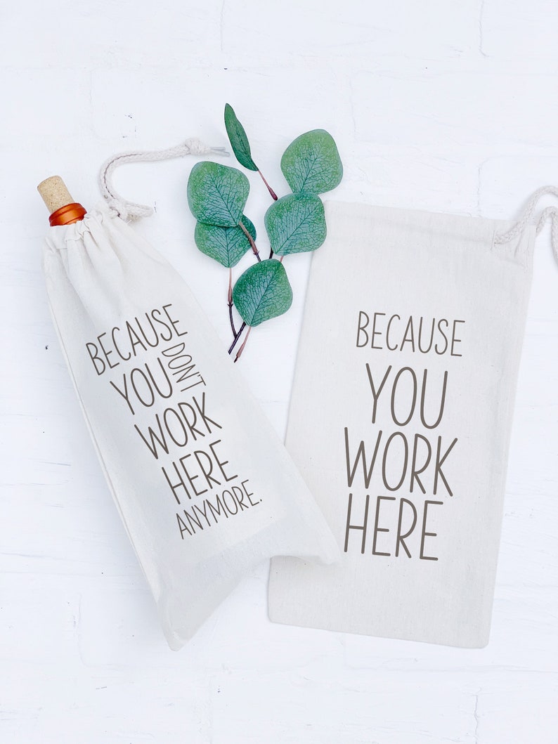 Funny Retirement Gift, Because You Don't Work Here Anymore Wine Bag, Canvas Drawstring Wine Bag, Office Party Gift, Coworker Secretary image 1