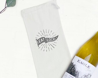 Eat Local - Canvas Wine Bag, Wine Gift, Sturdy Reusable Bag, Farmhouse Gift, Farmhouse Wine Bag, 13" x 6"