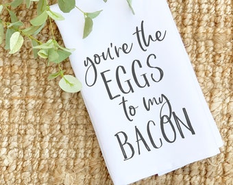 You're the Eggs to my Bacon Funny Quote Tea Towel. Super Absorbent and Machine Washable.