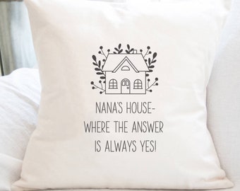 Grandma's / Nana's Answer is Yes - Square Canvas Pillow, Home Decor, Decorative Pillow, Mother's Day, Gift for Grandma, 18" x 18"