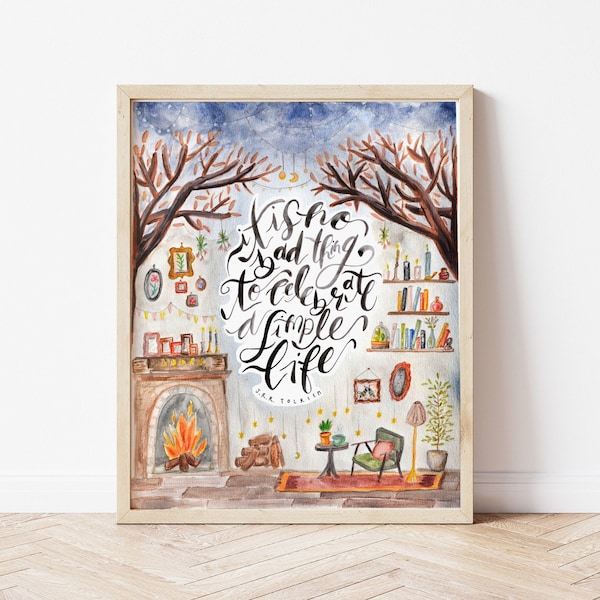 It Is No Bad Thing To Celebrate a Simple Life / Book Lover Print / Hygge / JRR Tolkien / Cozy Rustic Decor