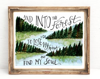 Nature Wall Art / Into the Forest I Go / 8 x 10 / Forest Print / Mountain Wall Art / Outdoor Bridesmaid Gift / Camping Art