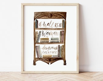 A Well Read Woman is a Dangerous Creature // 8 x 10 / Book Gift / Reading Nook / Book Shelf / Book Art / Book Lover Gift Print