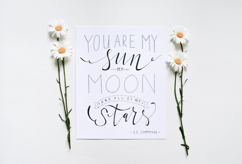 E.E. Cummings Quote Print You Are My Sun, Moon, Stars