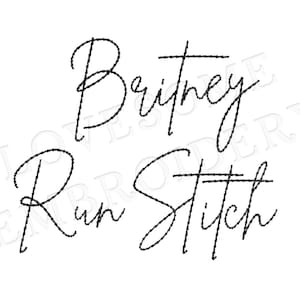 May include: A black and white image of the name "Britney" written in cursive script above the words "Run Stitch" also written in cursive script.