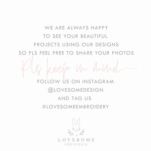 Puede incluir: Texto rosa sobre fondo blanco que dice "We are always happy to see your beautiful projects using our designs so pls feel free to share your photos Pls keep in mind Follow us on Instagram @lovesomedesign and tag us #lovesomeembroidery". Debajo del texto hay un conejo rosa con un coraz&oacute;n en el pecho y el texto "LOVESOME embroidery".