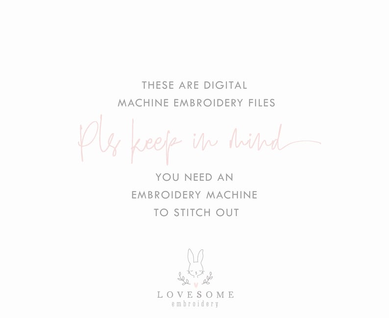 Puede incluir: Un fondo blanco con texto rosa que dice "Estos son archivos de bordado digital. Ten en cuenta que necesitas una m&aacute;quina de bordar para bordarlos."  Debajo del texto hay un logotipo con un conejo y el texto "LOVESOME bordado".
