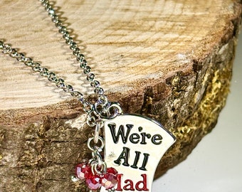 Handmade Mad Hatter Necklace, Alice in Wonderland We’re All Mad Here Statement Necklace, Alice Handmade Necklace, Handmade Gift for Women