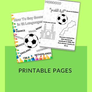 May include: Two printable pages on a green background. One page shows a soccer ball and the text "How To Say Soccer in 12 Languages" with country names. The other page has a soccer ball, the text "Morocco" and a map.