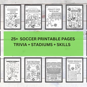 May include: A collection of framed black and white soccer-themed printable pages. The pages feature various soccer activities, including trivia, mazes, and skill-based exercises. The text on the green banner reads "25+ SOCCER PRINTABLE PAGES TRIVIA + STADIUMS + SKILLS."