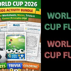 May include: A kids' activity bundle for the 2026 World Cup, featuring soccer-themed worksheets, mazes, trivia, and coloring pages. The cover displays a soccer ball and the text "WORLD CUP 2026 KIDS ACTIVITY BUNDLE". Additional text includes "MAZES", "TRIVIA", and "COLORING".