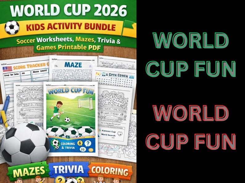 May include: A kids' activity bundle for the 2026 World Cup, featuring soccer-themed worksheets, mazes, trivia, and coloring pages. The cover displays a soccer ball and the text "WORLD CUP 2026 KIDS ACTIVITY BUNDLE". Additional text includes "MAZES", "TRIVIA", and "COLORING".
