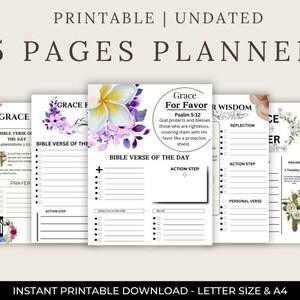 May include: Printable planner with five pages featuring floral designs and inspirational quotes. Each page includes sections for a Bible verse of the day, prayer, action steps, reflection, and personal verse. The pages are undated and designed for personal use.