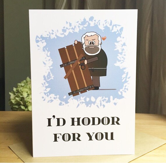 Hodor Close The Door Love Card Game Of Thrones Greeting Card Anniversary Card Funny Game Of Thrones Card Happy Valentine S Day Card