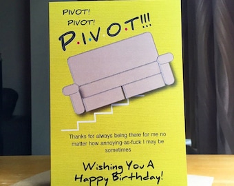 F-r-i-e-n-d-s Funny Birthday Card -Pivot! Friend Birthday Card. Best Friend Birthday Card. Friends Show TV Card.