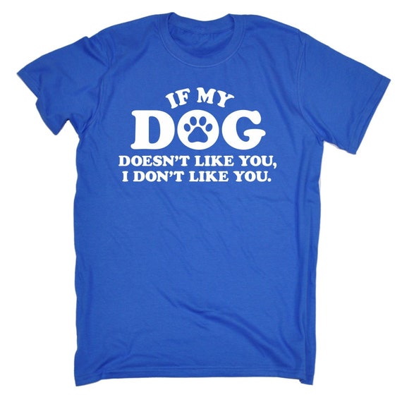 123t chien (homme) si mon chien 123t n’est pas comme vous je n’aime pas vous drôle T-Shirt Tee Tshirt T Shirts nouveauté drôle d’anniversaire cadeau de Noël présent 1d7adb 123t chien (homme) si mon chien 123t n’est pas comme vous je n’aime pas vous drôle T-Shirt Tee Tshirt T Shirts nouveauté drôle d’anniversaire cadeau de Noël présent 1d7adb