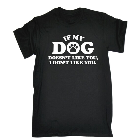 123t chien (homme) si mon chien 123t n’est pas comme vous je n’aime pas vous drôle T-Shirt Tee Tshirt T Shirts nouveauté drôle d’anniversaire cadeau de Noël présent 1d7adb 123t chien (homme) si mon chien 123t n’est pas comme vous je n’aime pas vous drôle T-Shirt Tee Tshirt T Shirts nouveauté drôle d’anniversaire cadeau de Noël présent 1d7adb