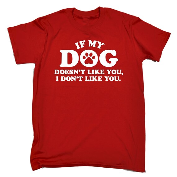 123t chien (homme) si mon chien 123t n’est pas comme vous je n’aime pas vous drôle T-Shirt Tee Tshirt T Shirts nouveauté drôle d’anniversaire cadeau de Noël présent 1d7adb 123t chien (homme) si mon chien 123t n’est pas comme vous je n’aime pas vous drôle T-Shirt Tee Tshirt T Shirts nouveauté drôle d’anniversaire cadeau de Noël présent 1d7adb