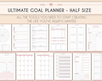 May include: A printable goal planner with a pink and white color scheme. The planner includes pages for goal setting, monthly calendars, daily schedules, and habit trackers. The text on the cover reads "Ultimate Goal Planner - Half Size" and "All the tools you need to start creating the life you've always wanted."