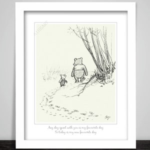 Winnie the Pooh and Piglet Print Poster For Kids, children, Any day spent with you is my favourite day, Nursery Art  Eeyore, Kanga, Roo. 379