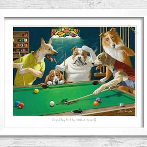 Dogs Play Pool by Arthur Sarnoff poster print. Dog Lover Gift Present. Playing Snooker Gambling. Rip Felt.  Poodle, Corgi, Boxer, Pugs.  10