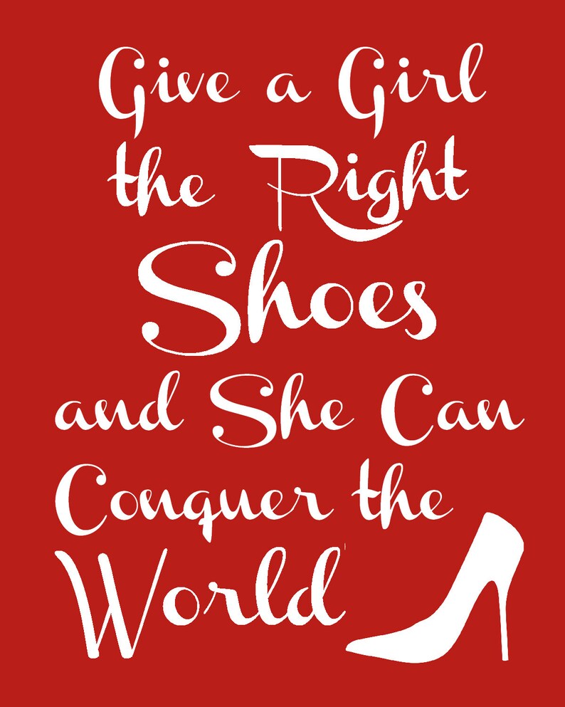 Give A Girl The Right Shoes Inspirational Quote Art Etsy