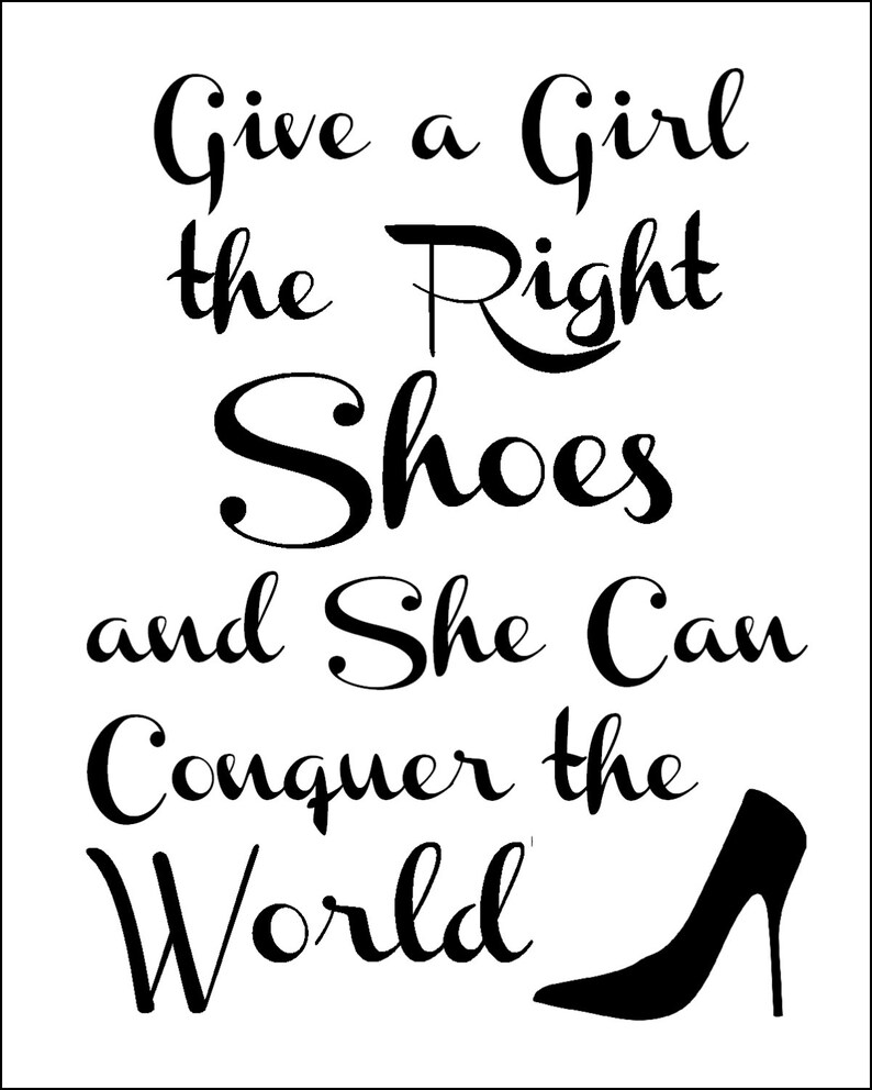 Give A Girl The Right Shoes Inspirational Quote Art Etsy