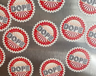 Certified Dope Magnet. Made in USA