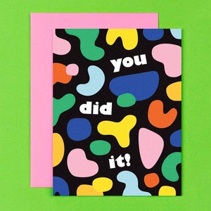 Carte You Did It • Motif de formes abstraites Félicitations ou carte de remise des diplômes • Carte de félicitations colorées • par @mydarlin_bk image 2
