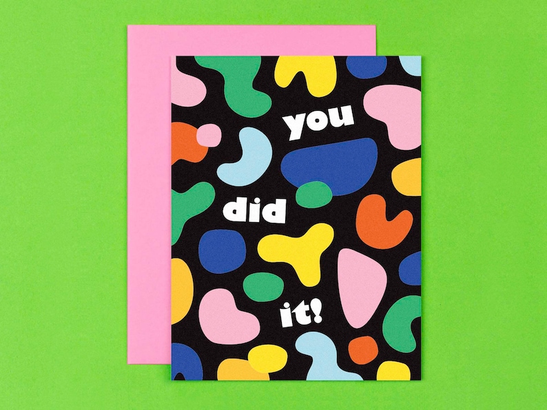 Carte You Did It • Motif de formes abstraites Félicitations ou carte de remise des diplômes • Carte de félicitations colorées • par @mydarlin_bk image 2
