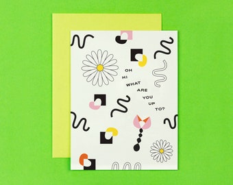 Oh Hi What Are You Up To? Greeting Card • by @mydarlin_bk