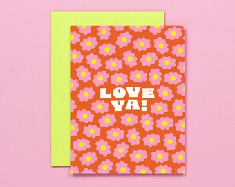 Love Blooms • Love Ya Retro Flower Pattern Valentine's Day Card, Anniversary Card, or Love Card • by @mydarlin_bk