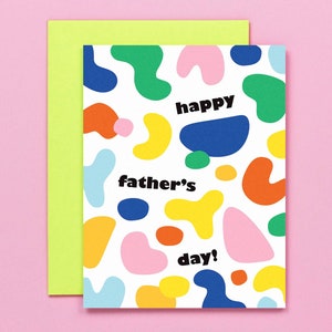 Happy Father's Day Card with Fun Colorful Abstract Blobby Shapes for fun dads everywhere • by @mydarlin_bk