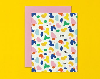 So glad u like me Love Card, Anniversary Card, or Valentine's Day Card, Abstract Pattern Card • by @mydarlin_bk