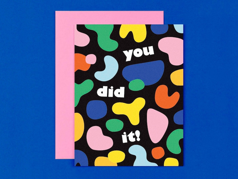 Carte You Did It • Motif de formes abstraites Félicitations ou carte de remise des diplômes • Carte de félicitations colorées • par @mydarlin_bk image 1
