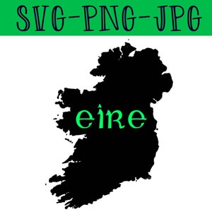 Ireland SVG - ireland map SVG - irish SVG - ireland cutting file - irish cutting file - ireland cricut - ireland printable - irish printable