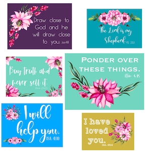 May include: Six printable cards with floral designs and inspirational quotes. The quotes are: "Draw close to God and he will draw close to you. Jos 48", "The Lord is my Shepherd. PS 23", "PONDER OVER THESE THINGS. 1Tim 4:15", "Buy truth and never sell it. Prov. 23:23", "I will help you. ISA. 41:10", and "I have loved you. ISA. 48:14".
