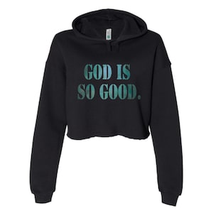 God is So Good in Turquoise Aged Copper Effect Graphic Women&#39;s Crop Hoodie