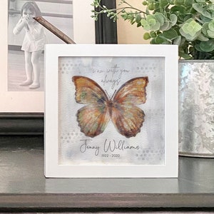 PERSONALIZED BUTTERFLY painting sympathy gift, memorial for loss of mother father parent grandparent, I am with you always, 5.5" framed