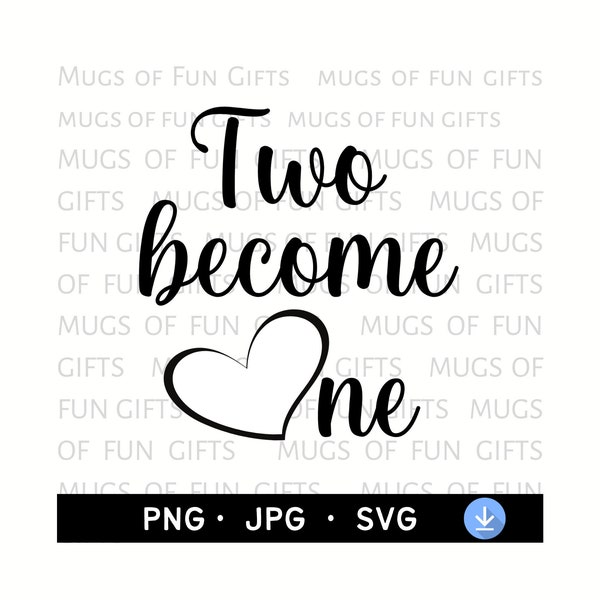 Two Become One SVG | Digital Download