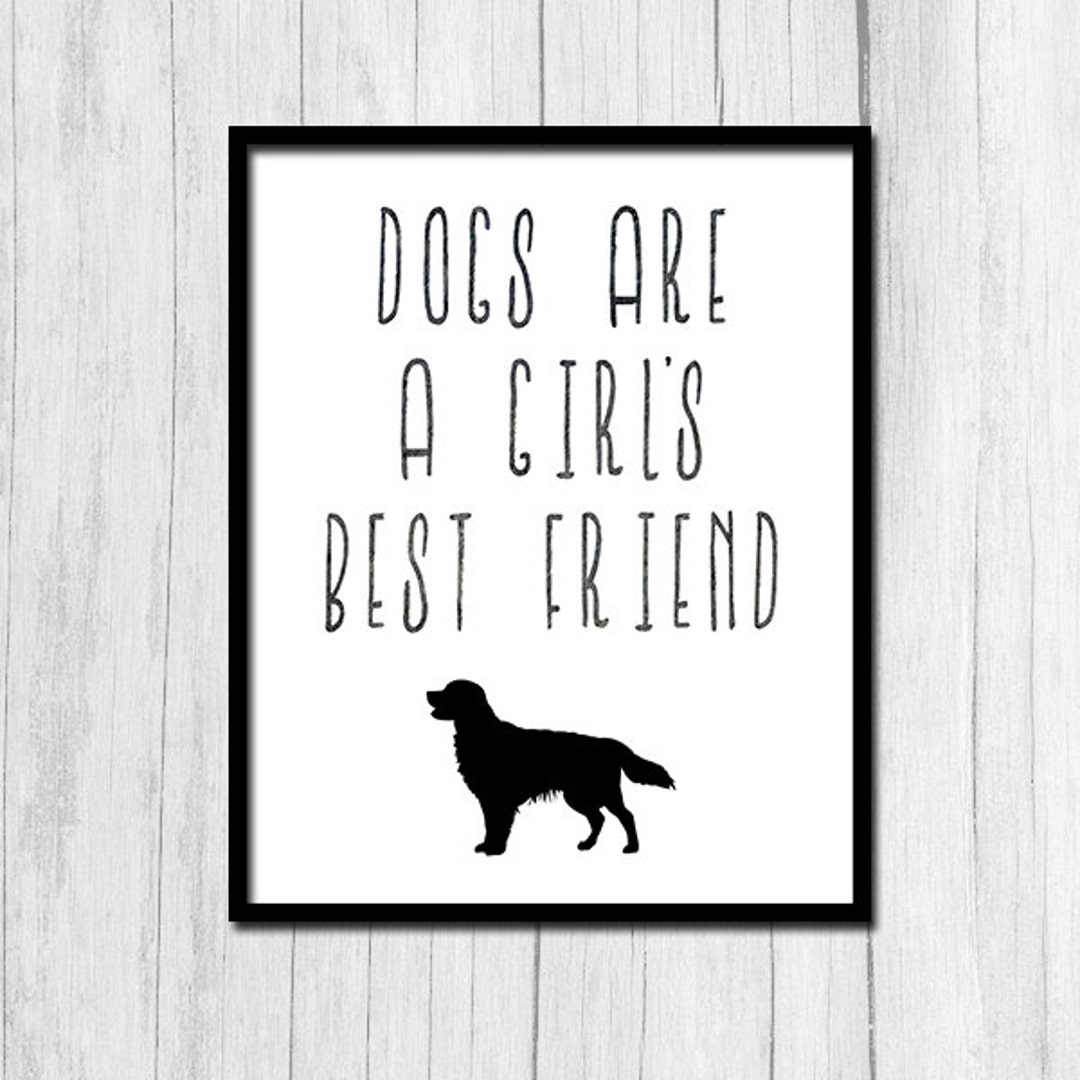Dog Quote dogs Are A Girl's Best Friend Digital Download Inspirational