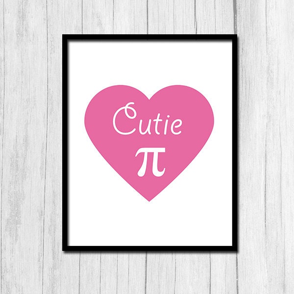 Funny Wall Art Cute Math Gift Digital Download Printable Art Math Teacher Gift Nerdy Gift for Nerds Gift for Geek Downloadable Art Cutie Pi