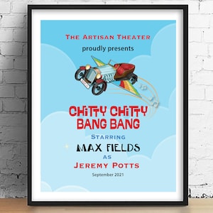 May include: A blue and white poster with a red title that reads "Chitty Chitty Bang Bang". The poster features a cartoon image of a flying car with wings and a red, white, and blue color scheme. The poster also includes the text "The Artisan Theater proudly presents" and "Starring Max Fields as Jeremy Potts".