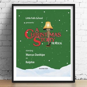 May include: A green poster with white snowflakes for the Little Falls School production of "A Christmas Story: The Musical" starring Marcus Danlope as Ralphie. The poster features a red and white illustration of a leg lamp.