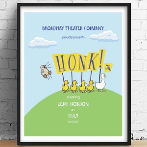May include: A blue and green poster with the text "Broadway Theater Company proudly presents HONK! JR."  A cartoon duckling is flying in the air with a yellow sign that says "HONK!"  Five yellow ducklings are walking in a line with signs that say "HONK!"  The poster also says "starring Leah Gordon as Ugly April 2024".