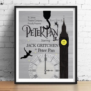 May include: A black and white poster for a play called "Peter Pan Jr." starring Jack Gritchen as Peter Pan. The poster features a silhouette of Peter Pan flying, Big Ben, and a clock face. The text "Never Grow Up" is written in a whimsical font.