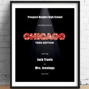 May include: A black and white poster advertising a high school production of "Chicago: The Musical, Teen Edition" starring Jack Travis as Mrs. Jennings. The poster has a black background with a spotlight shining on the title.