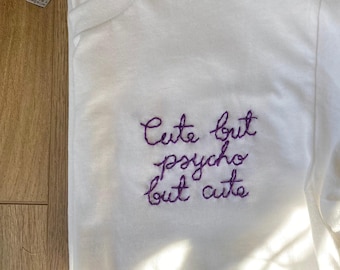 Cute But Psycho Tee: Sweet and Feral Tshirt, Sarcastic Slogan Embroidery for Crazy Girl, Sasshole Top, Sassy Sarcasm Quote Shirt, Attitude T