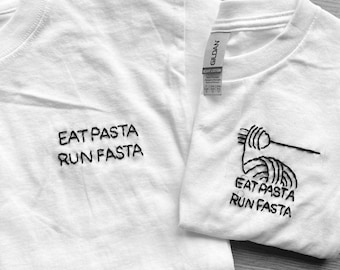 Eat Pasta Run Fasta, Funny Pasta Shirt, Italian Pasta Embroidery, Gift for Pasta Lover Club, Noodle Lover Gift, Embroidered Pasta Print Tee